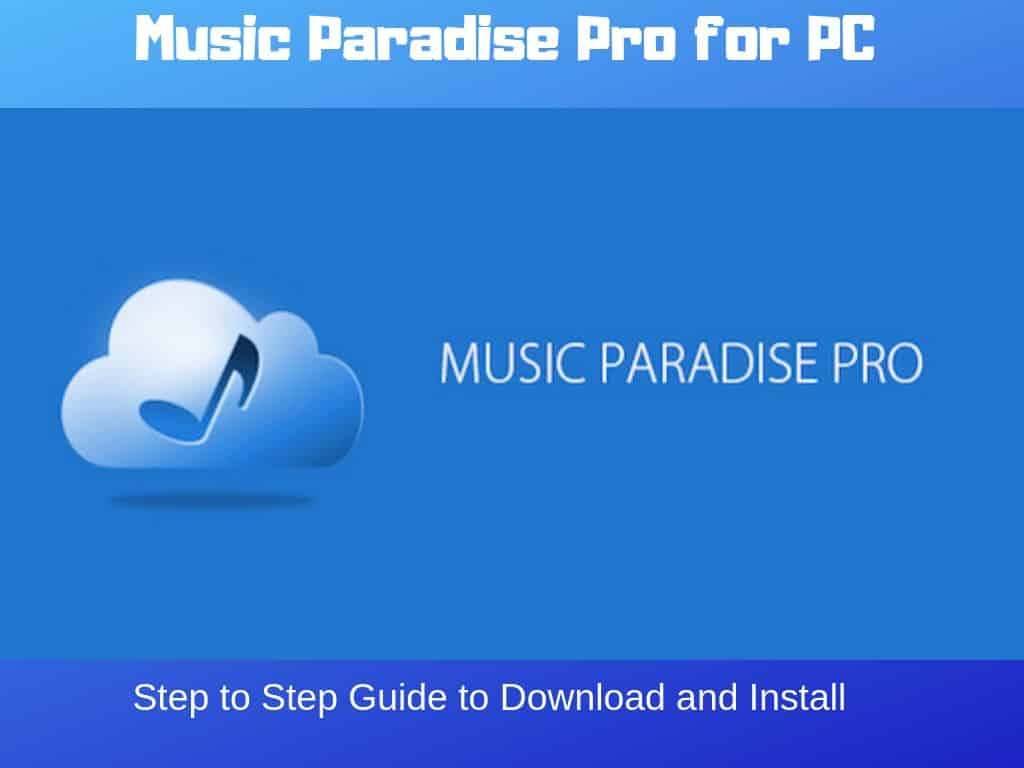 Music Paradise Pro for PC