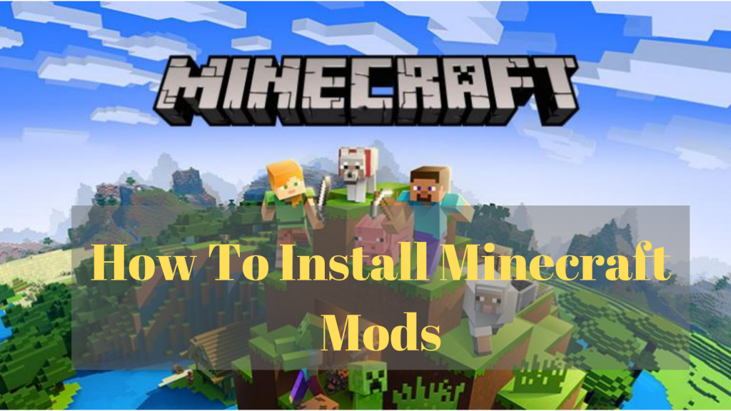 How To Install Minecraft Mods