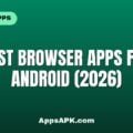 Best Browser Apps for Android (2026)