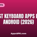Best Keyboard Apps for Android (2026)