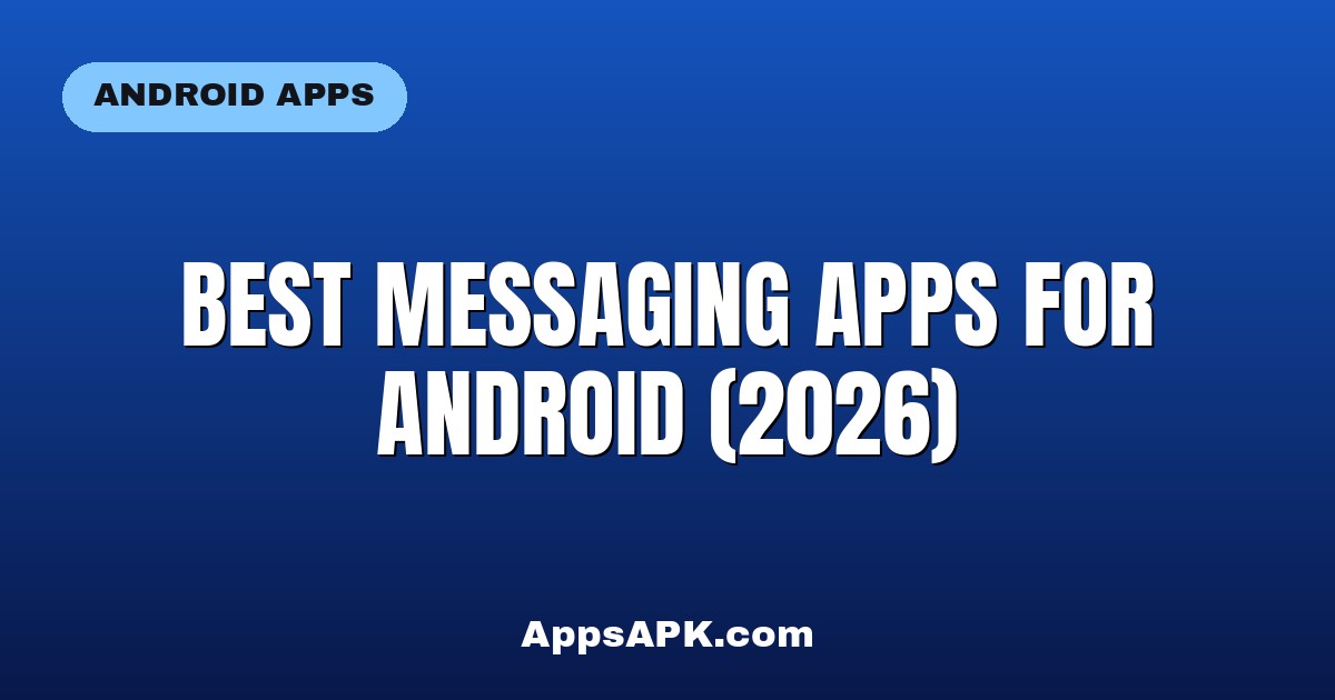 Best Messaging Apps for Android (2026)
