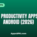 Best Productivity Apps for Android (2026)