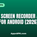 Best Screen Recorder Apps for Android (2026)