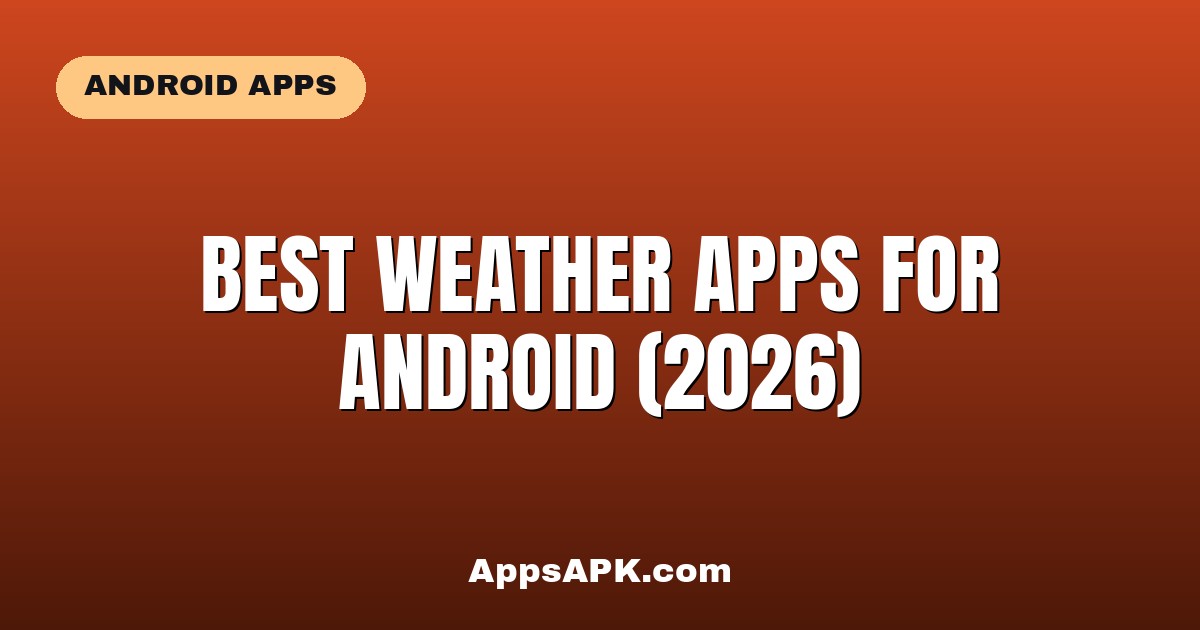 Best Weather Apps for Android (2026)
