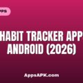 Best Habit Tracker Apps for Android (2026)